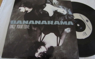 Bananarama only your love 7 45 UK 1990