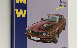 A. K. Legg : BMW 3- & 5-sarjat : BMW 3-sarja 1983-1991 (E...