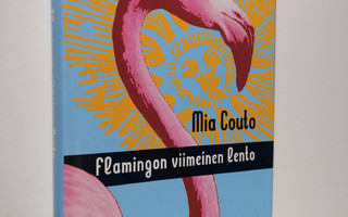 Mia Couto : Flamingon viimeinen lento