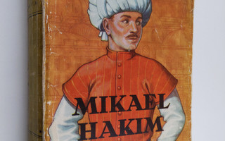 Mika Waltari : Mikael Hakim : nio böcker om Mikael Ludenf...