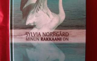 Norrgård, Sylvia : Minun rakkaani on