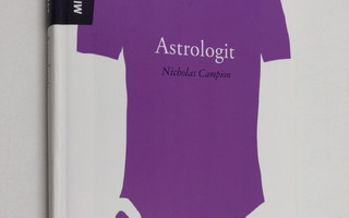 Nicholas Campion : Mihin uskovat astrologit
