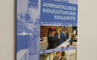 Usko Lahti : Ammatillisen koulutuksen hallinto