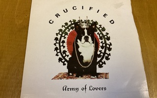 Army Of Lovers - Crucified (7”)