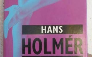 Hans Holmér: Monika, Tammi-92. 281 s. Sid.