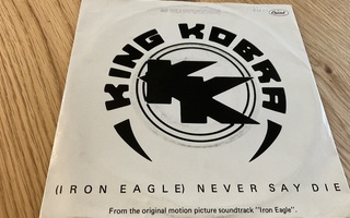 King Kobra - (Iron Eagle) Never say die (7”)