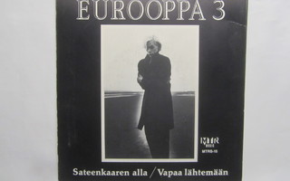 Eurooppa 3: Sateenkaaren alla  7"single     1991