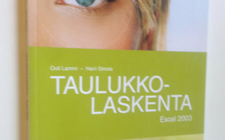 Outi Lammi : Taulukkolaskenta : Excel 2003 (UUSI)