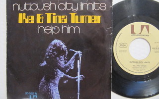 Ike & Tina Turner Nutbush City Limits / Help Him 7" sinkku
