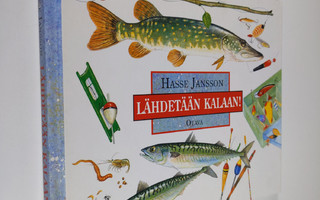 Hasse Jansson : Lähdetään kalaan!