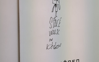 Asko Keränen : Spacewalk in Kitchen