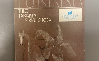 Sirkka Turkka: Tule takaisin, pikku sheba.