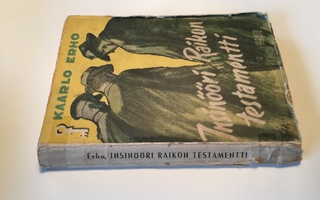 KAARLO ERHO INSINÖÖRI RAIKON TESTAMENTTI 1949