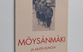 Mauri Vuori : Möysänmäki ja muita runoja (signeerattu)