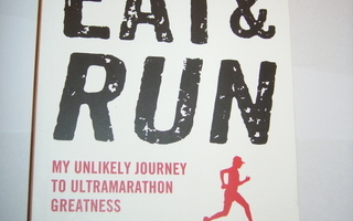 Jurek, Friedman: EAT & RUN My unlikely journey ultramarathon