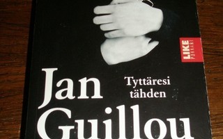 Guillou Jan / Tyttäresi tähden (pokkari)