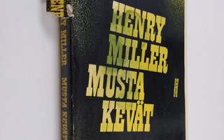 Henry Miller : Musta kevät