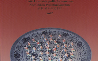 China Vol 2. - Uutta kiinalaista posliinikuvanveistoa