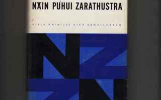 Nietzsche: Näin puhui Zarathustra, Otava 1961, 2.p , skp, K3