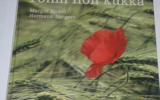 Margot Bickel / Hermann Steigert : Poimi ilon kukka