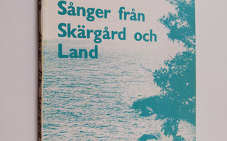 Sven Lind : Sånger från skärgård och land. Egna sånger, v...
