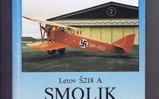 Yrjö Toivanen : Letov S218A Smolik