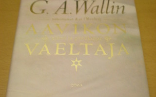 G.A. Wallin: Aavikon vaeltaja - elämä ja päiväkirjat