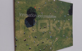 Nokia - Innovation and possibilities