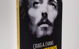 Craig A. Evans : Jeesus-huijaus paljastuu (ERINOMAINEN)