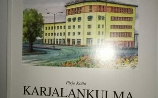 Kölhi :  Karjalankulma 1927-1997 ( SIS POSTIKULU)