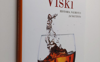Örjan Westerlund : Viski : historia, valmistus ja nautinto