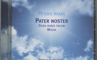 PETERIS VASKS: Pater Noster / Missa et al – Ondine CD 2007