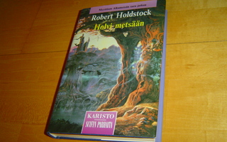 ROBERT HOLDSTOCK - HOLVI METSÄÄN * SCIFIN PARHAITA (1994)