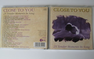 Close to you • 25 Tender Moments in Song CD