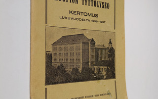 Kuopion tyttölyseo : Kertomus lukuvuodelta 1936-1937