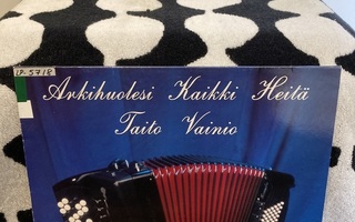 Taito Vainio – Arki Huolesi Kaikki Heitä LP