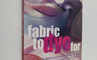 Stokoe Susie : fabric to dye for