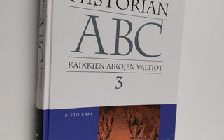 Risto Kari : Historian ABC 3 : kaikkien aikojen valtiot :...