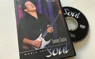 Tommy Castro . Whole lotta soul DVD