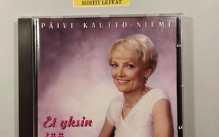 (SL) CD) Päivi Kautto-Niemi – Et Yksin Jää