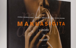 Juha Berglund : Makuasioita viinistä ja ruoasta