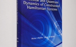 Heinz J. Rothe ym. : Classical and Quantum Dynamics of Co...