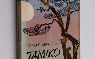 Ronald Kirkbride : Tamiko : (rakkausromaani uudesta Japan...