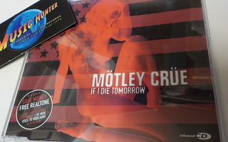 MÖTLEY CRUE - IF I DIE TOMORROW CDS