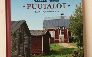 Rakkaat vanhat Puutalot Säilyttäjän opaskirja