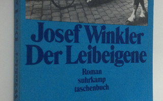 Josef Winkler : Der Leibeigene : Roman (ERINOMAINEN)