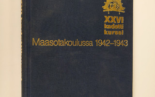 Stig Roudasmaa : XXVI kadettikurssi Maasotakoulussa 1942-...
