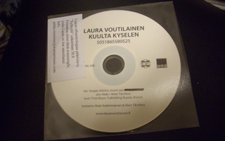 LAURA VOUTILAINEN: Kuulta kyselen CDS ( Sis.postikulut )