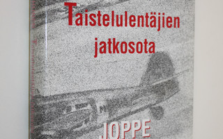 Joppe Karhunen : Taistelulentäjien jatkosota
