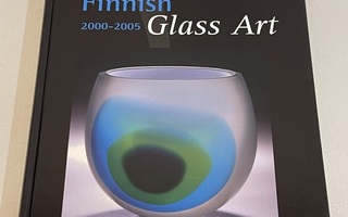 Finnish Glass Art 2000-2005 (Heikki Matiskainen)